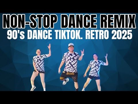 NONSTOP DANCE REMIX | 90S DANCE | TITKOK VIRAL | WARMUP DANCE | RETRO DANCE | REMIX MUSIC | ZUMBA