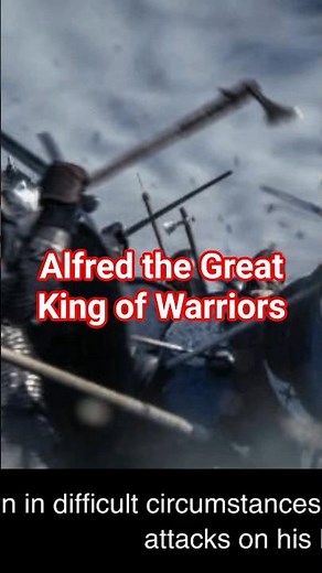 Alfred the Great Warrior King