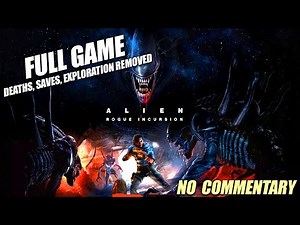 Alien: Rogue Incursion Full Playthrough No Commentary (PCVR RTX 4090 w/ Quest 3)