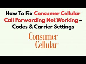 How To Fix Consumer Cellular Call Forwarding Not Working – Codes & Carrier Settings