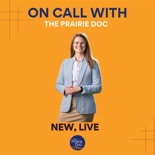 TODAY is a New, Live, On Call with the Prairie Doc. Prairie Doc® host Dr. Dr. Kelly Evans-Hullinger, with guests Dr. Carolyn Gilbertson, Clinical Associate Professor and the USA Sanford School of Medicine and from Sanford Family Medicine in Sioux Falls and Dr. Arleigh Trainor from Sanford Emergency Department from Sioux Fall, SD. Call us starting at 7pm Central tonight, email at ask@prairiedoc.org, and through messenger. No information is saved or shared. | Prairie Doc