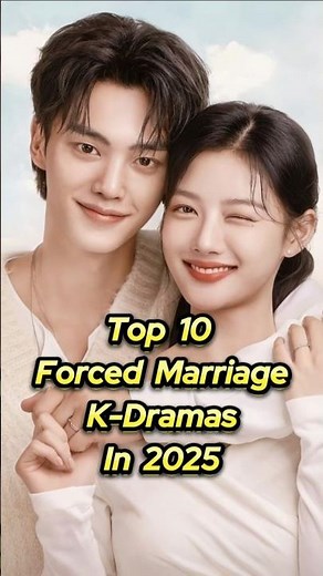 Top 10 Forced Marriage K-Dramas In 2025 💍🔥