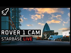 Starbase Live Rover Cam - SpaceX Starship Launch Facility