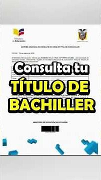 ¿Cómo conseguir tu Título de Bachiller del Mineduc?
