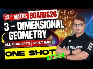 3D Geometry Full One Shot Part (2) | Class 12 Math | Most Important + VVI Questions