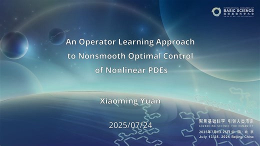 国际基础科学大会-An Operator Learning Approach to Nonsmooth Optimal Control of...