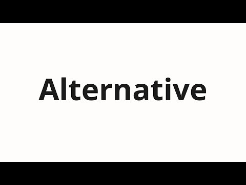 How to pronounce Alternative