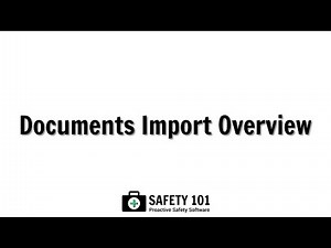 Documents Import Overview | Safety 101: Proactive Safety Software