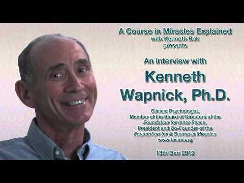 Interview with Kenneth Wapnick, Ph.D., President of the Foundation for A Course in Miracles
