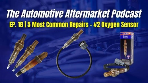 The Automotive Aftermarket Podcast | Ep. 18 - 5 Most Common Repairs - #2 O2 Sensors #o2sensor | Walker Products Inc.