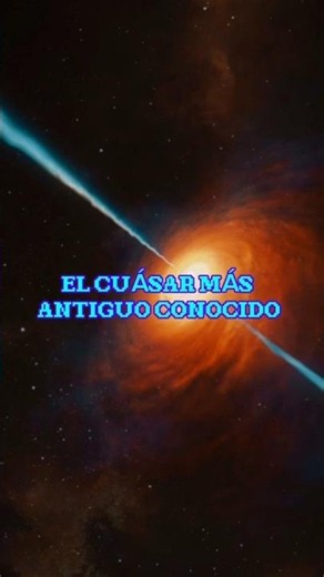 The Oldest Quasar #astronomy #nasa #space #funfacts