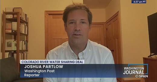 Washington Journal: Joshua Partlow Discusses the New Colorado River Water Sharing Deal