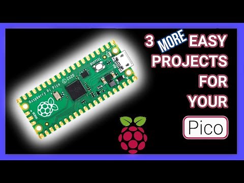 3 MORE Easy @Raspberry Pi Pico Projects that ANYONE can tackle!