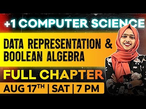 Plus One Computer Science | Data Representation And Boolean Algebra |Chapter 2 |Oneshot | ExamWinner