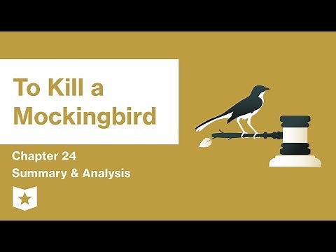 To Kill a Mockingbird | Chapter 24 Summary & Analysis | Harper Lee