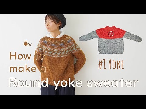 【みんなのセーター】丸ヨークセーターの編み方 /#1衿ぐり～ヨーク編