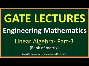 Linear Algebra: Rank of Matrix Video Lecture | Question Bank for GATE Computer Science Engineering - Computer Science Engineering (CSE)