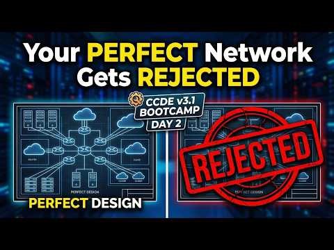 Your "Perfect" Network Gets REJECTED (Business Strategy Secret) | CCDE v3.1 Bootcamp Day 2