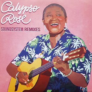 Calypso Rose - Soundsystem Remixes