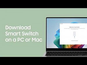 Downloading Smart Switch on a Windows PC or Mac