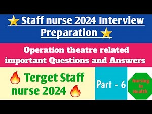 🔥Staff nurse interview🔥|Operation theatre related interview questions and answers|Nursing in Health