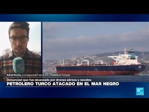 Report from Istanbul: Turkish oil tanker attacked in the Black Sea leaves no casualties