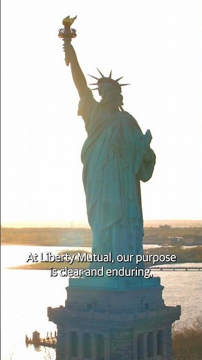 Liberty Mutual's Purpose - Embrace Today and Confidently Pursue Tomorrow