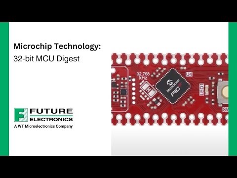 Microchip Technology: 32-bit MCU Digest with PIC32CM Lx