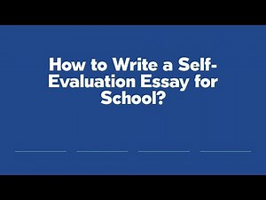 How to Write a Self-Evaluation Essay for School?