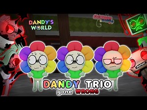 🌈 DANDY TRIO GONE *WRONG* 🌻 - Dandys World Modded Gameplay Trios #3
