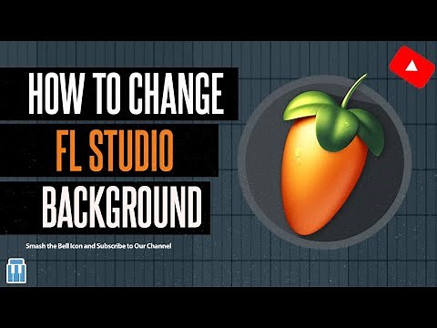 How To Change FL Studio Background Image Wallpaper