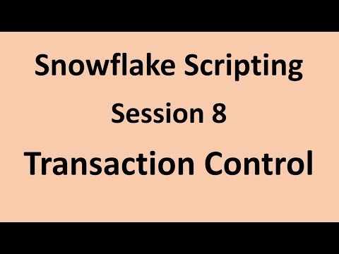 Snowflake Scripting - 8 - Transaction Control
