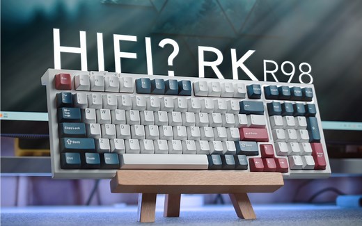 【建议看完】都说值，究竟值在哪？RK R98机械键盘深度拆解测评！