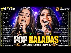 Mix Música Balada Pop en Español 🎶 Las Mejores Canciones Románticas | Ha*Ash, Reik, Yuridia