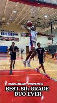 THE BEST 8th GRADE DUO EVER TO COME THROUGH TEXAS #2 HEIR JACKSON & #21 DJ PARKER
