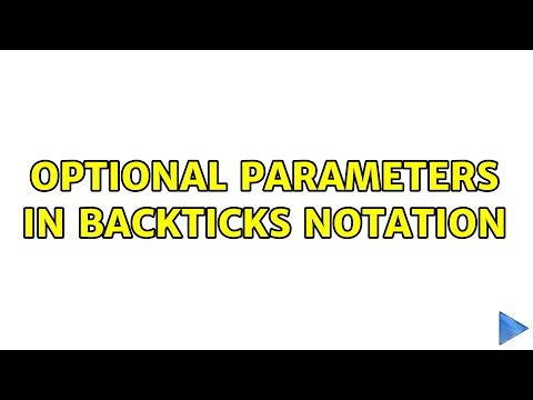 Optional parameters in backticks notation