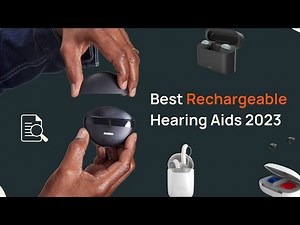 The Best Rechargeable Hearing Aids in 2023