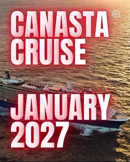 Set Sail for Sea, Sun & Special Hands on our Canasta Cruise? Join us January 18, 2027 from Ft. L, FL
