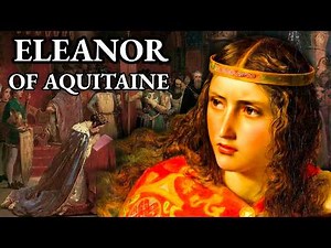 The Most Powerful Woman in Medieval Europe | Eleanor of Aquitaine