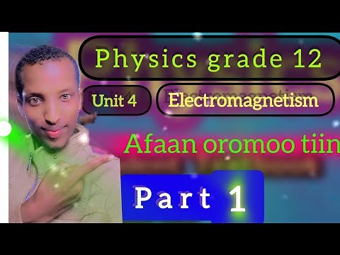 physics grade 12 unit 4 Electromagnetism part 1