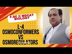 L-4 Biology MDCAT | Osmoconformers vs Osmoregulators: By Prof. Dr. Qaiser khan