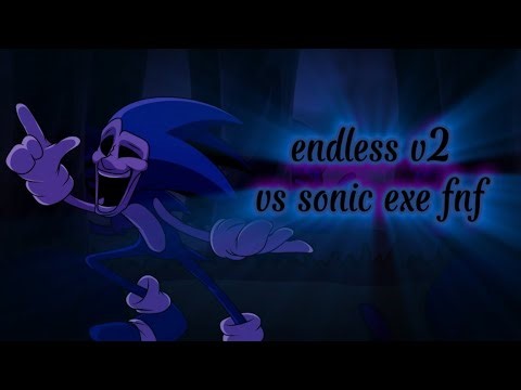 Endless v2 (I updated the vocals)/(vs sonic exe fnf | FNF COVER
