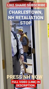 *UPDATE* CHARLESTOWN, NH RETALIATORY TRAFFIC STOP PRESS NH NOW 1ST AMENDMENT AUDIT