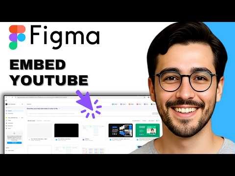 How to embed a YouTube video on Figma - Easy Guide (2026)