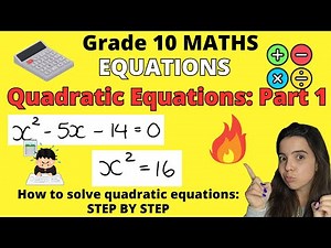 Grade 10 Quadratic Equations PART 1: Step by Step explanation