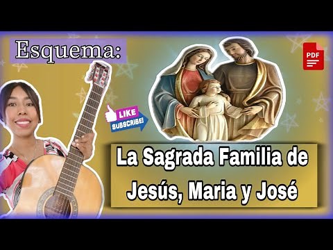Esquema: La Sagrada Familia de Jesús, Maria y José (Letra y Acordes PDF)