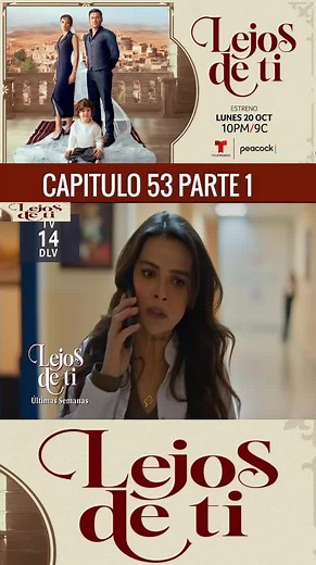 Lejos de Ti Capítulo 53 Completo
