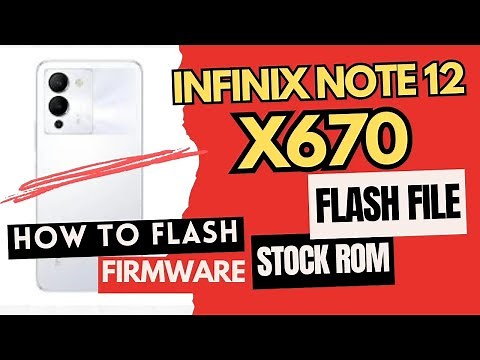 How To Full Flash Infinix Note 12 X670 Using Free Tool Os Software Repair Dead Boot Fix Firmware