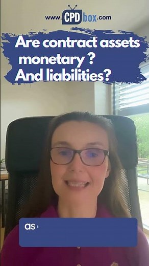 Q&A: Are contract assets and liabilities (IFRS 15) monetary or non-monetary?