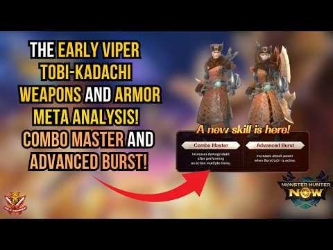 EARLY VIPER TOBI-KADACHI WEAPONS AND ARMOR META ANALYSIS! COMBO AND ADVACNED BURST!